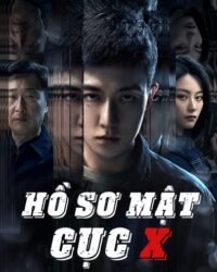 Hồ Sơ Mật Cục X